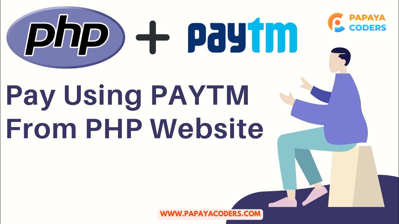 Paytm Payment gateway integration in PHP: A Step-by-Step Guide
