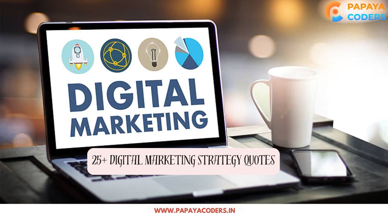 25+ Inspirational Digital Marketing Strategy Quotes to Boost Your Business in 2025