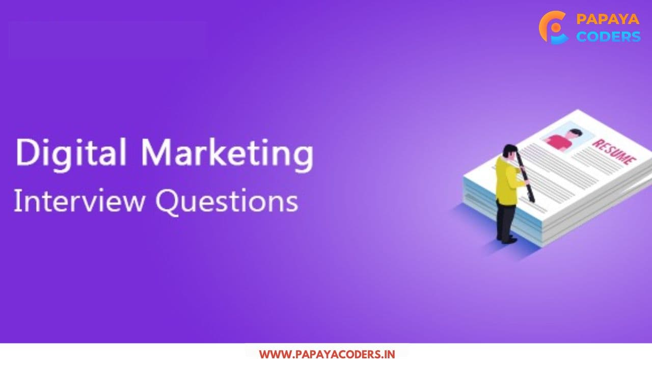 20+ Digital Marketing Specialist interview Questions: A Complete Guide!