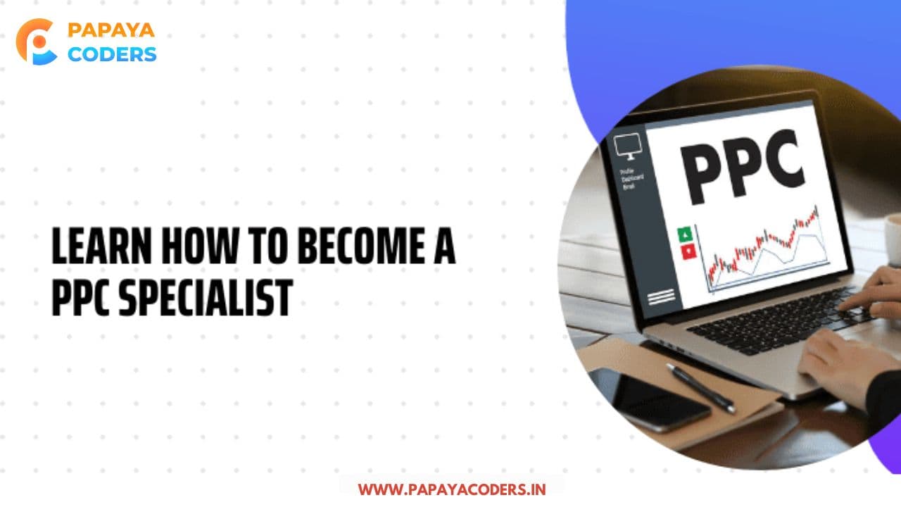 How to Become a PPC Expert: A Step-by-Step Guide in 2025!