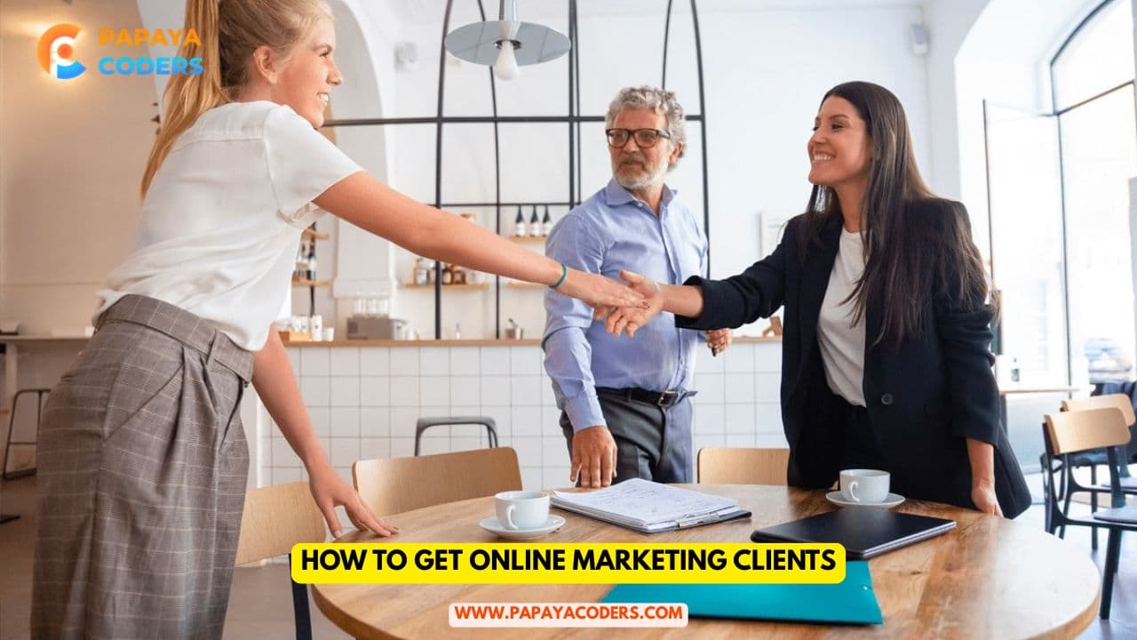 How to Get Online Marketing Clients: The Complete Guide
