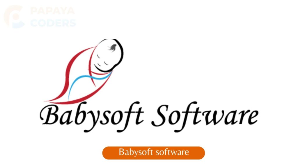 Babysoft software - Papaya Coders
