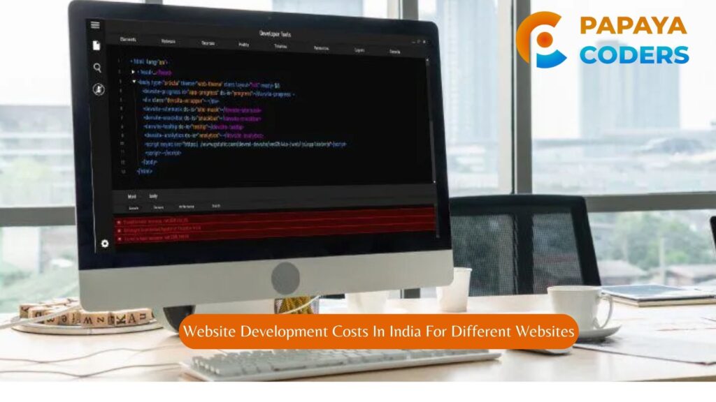 Website Development Costs In India - Papaya Coders