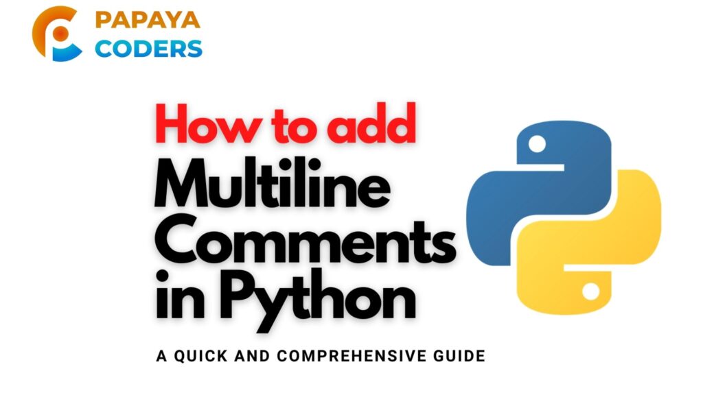 How to Comment Multiple Lines in Python - Papaya Coders